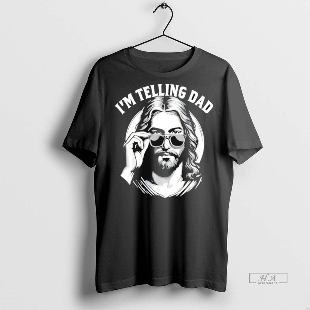 Trendy Official Jesus Im Telling Dad Tee Sweater