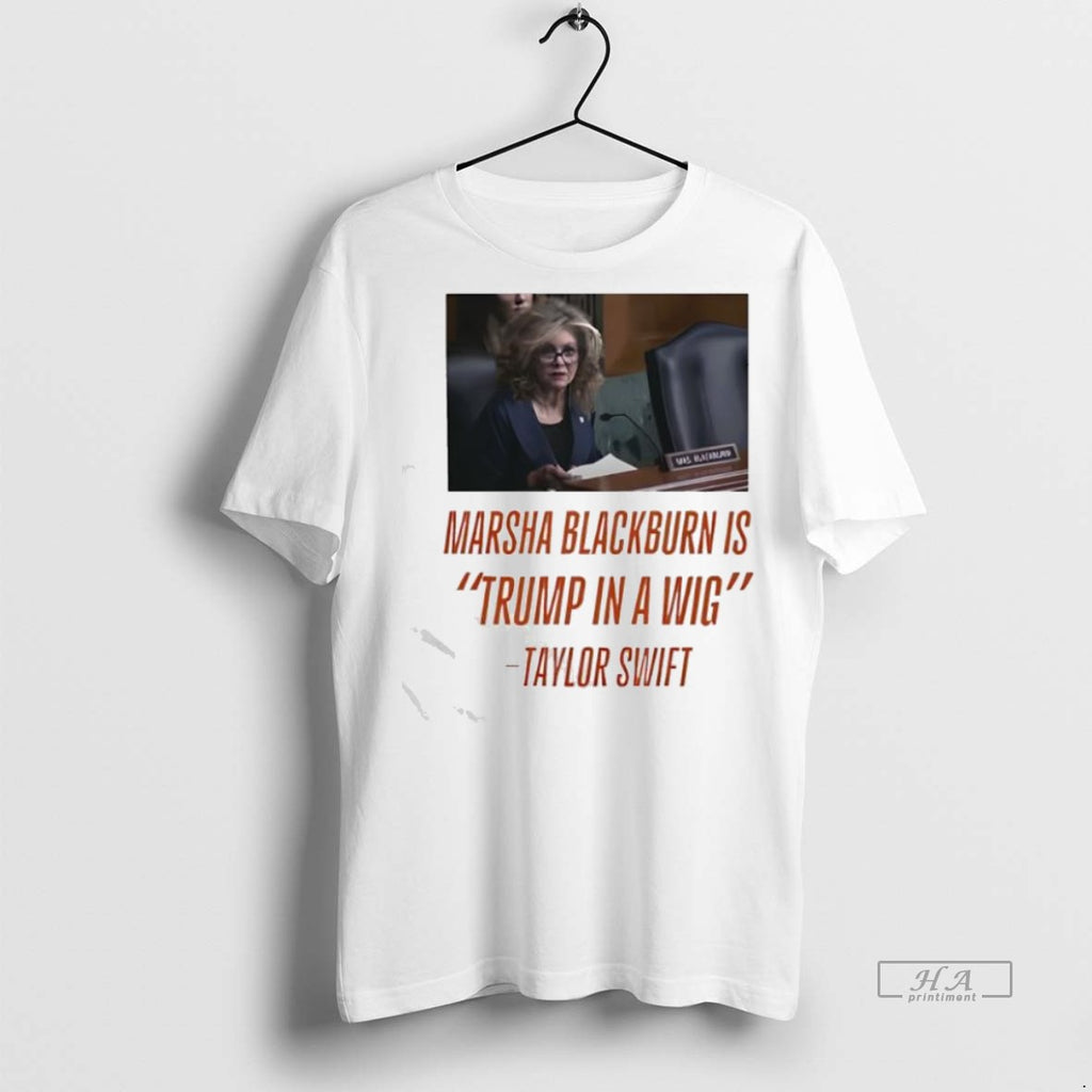 Trendy Official Marsha Blackburn Is Trump In A Wig Taylor Tee Sweater