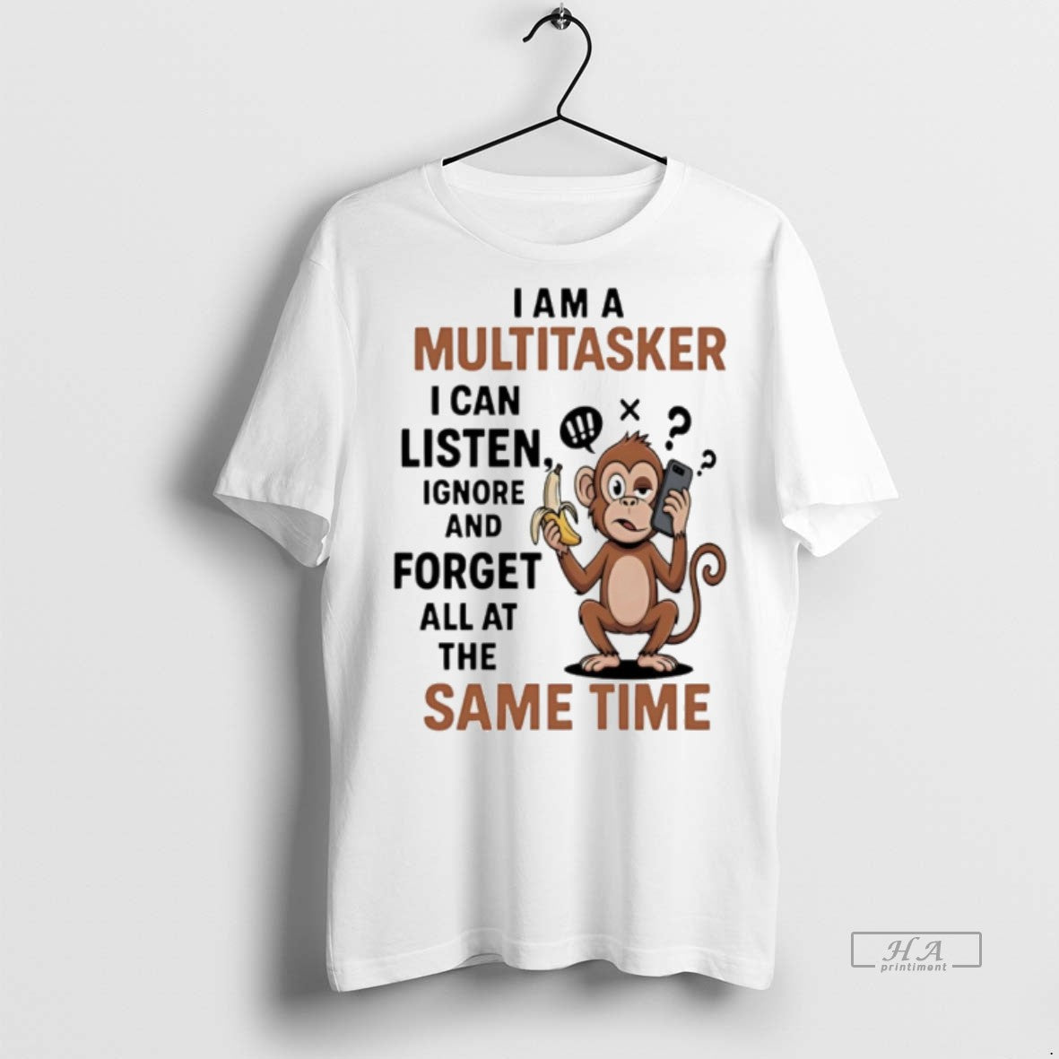 Trendy Official Monkey I Am A Multitasker I Can Listen Ignore And Forget All At