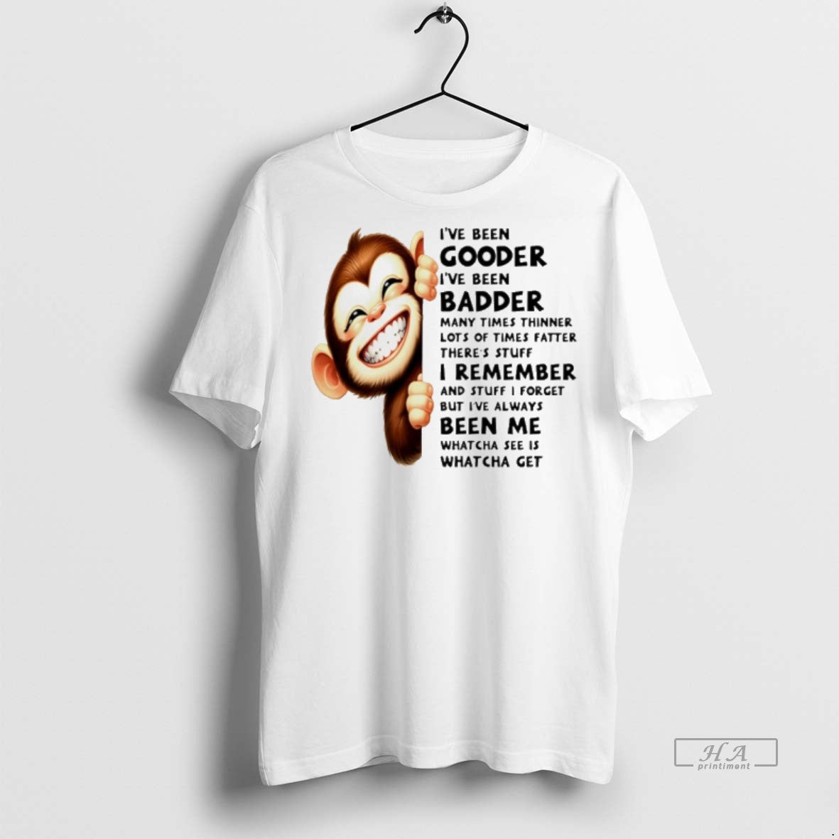 Trendy Official Monkey Ive Been Gooder Ive Been Badder Many Times Thinner Lots Of Times