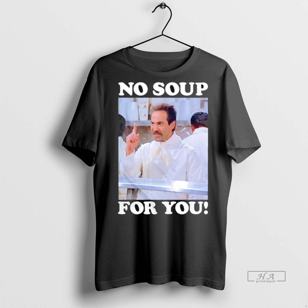 Trendy Official No Soup For You Seinfeld Tee Sweater