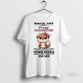 Trendy Official Otter Back Off I Have A Crazy Daughter She Has Anger Issues Tee
