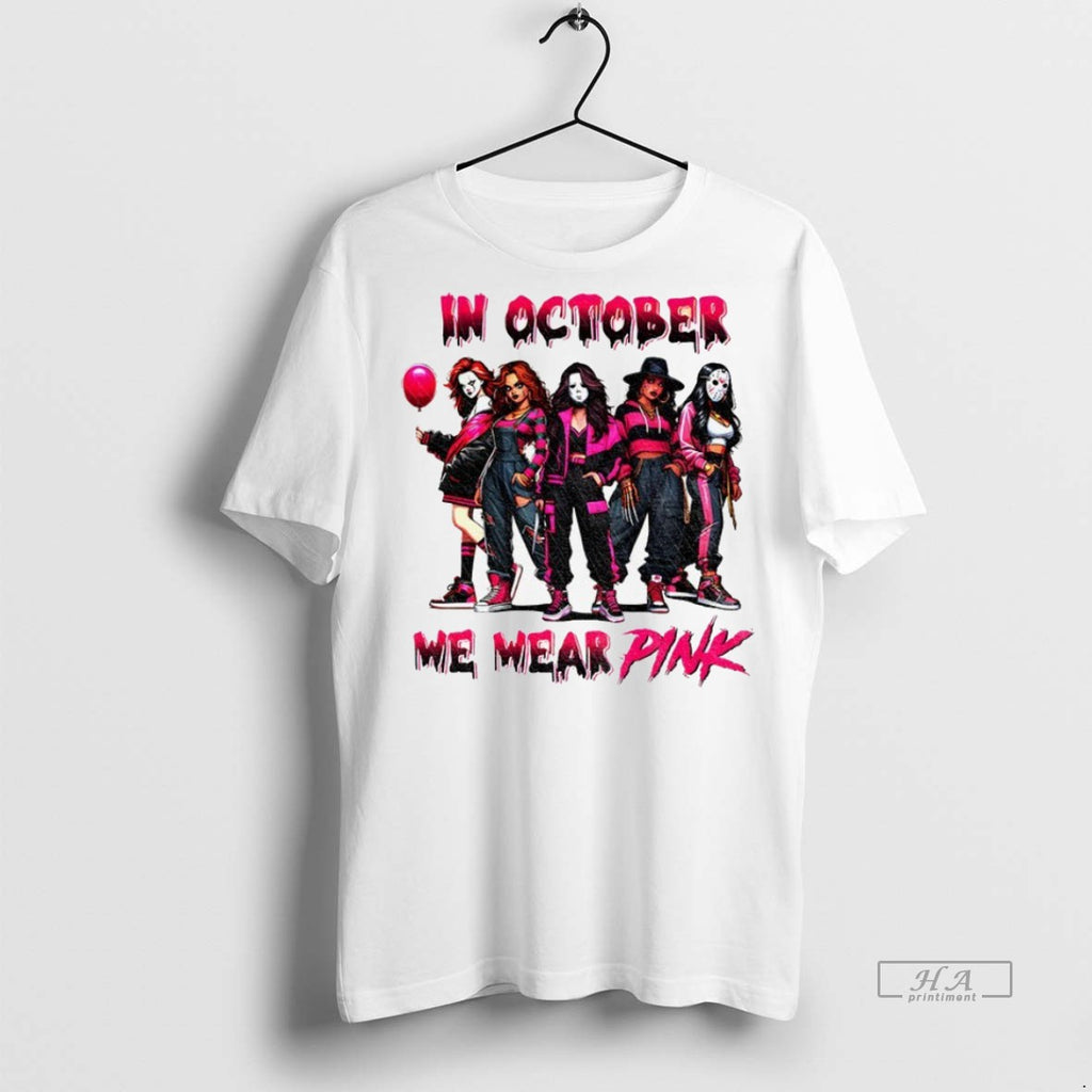 Trendy Official Pink Slasher Movie Characters In October We Wear Pink Tee Sweater