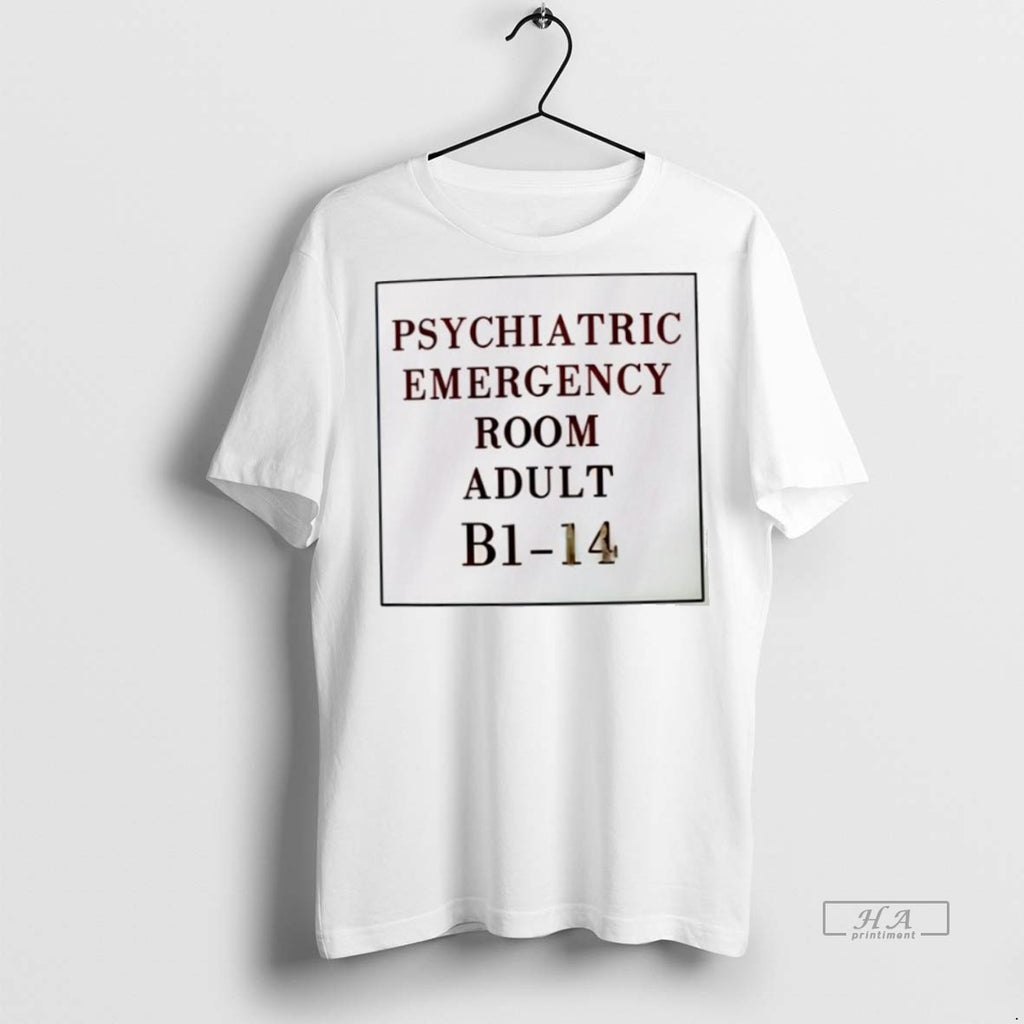 Trendy Official Psychiatric Emergency Room Adult B1 14 Tee Sweater