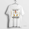 Trendy Official Rooster One Day Im Going To Say Fuckit And Let All My Demons