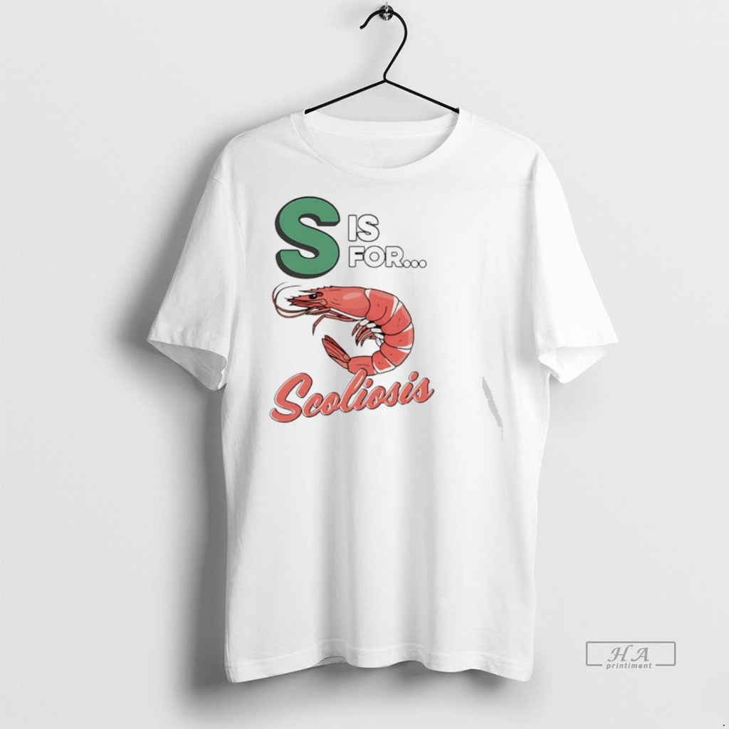 Trendy Official S Is For Scoliosis Shrimp Tee Sweater
