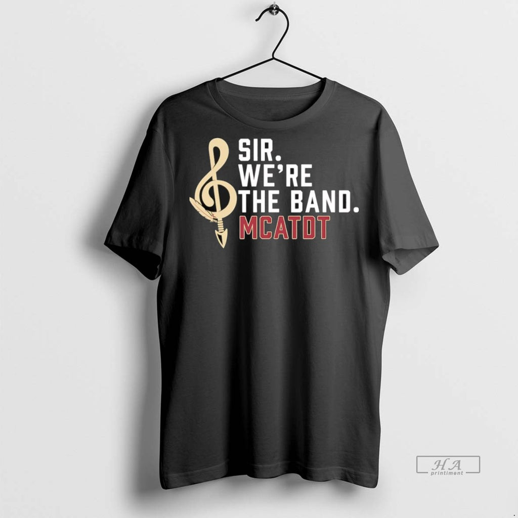 Trendy Official Sir Were The Band Mcatdt Florida State University Marching Chiefs Tee Sweater