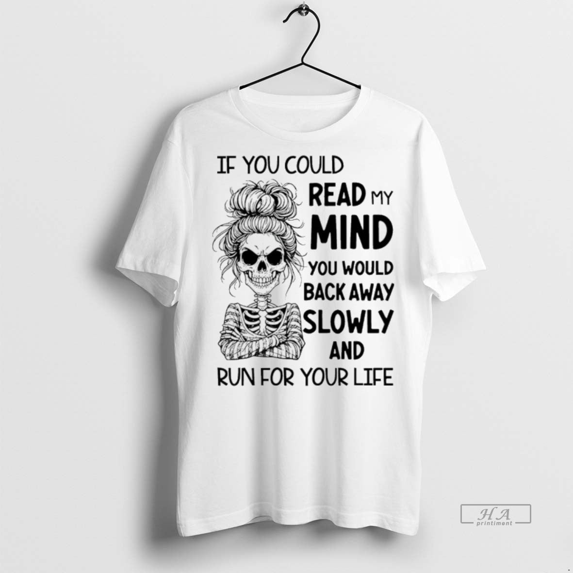 Trendy Official Skeleton Girl If You Could Read My Mind You Would Back Away Slowly