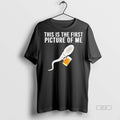 Trendy Official Sperm Cell Holding A Beer This Is The First Picture Of Me Tee