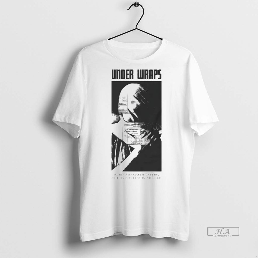 Trendy Official Under Wraps Buried Beneath Layers The Truth Lies In Silence Tee Sweater