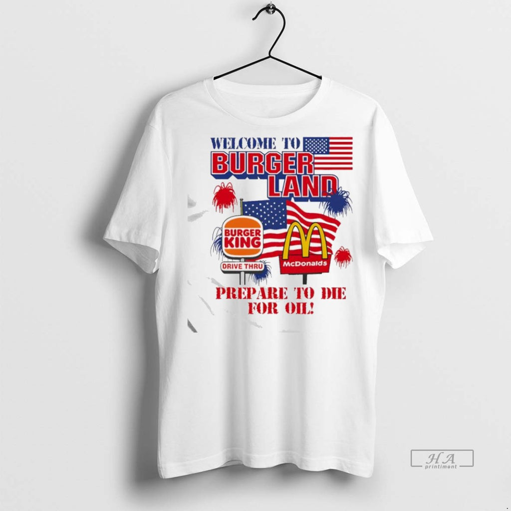 Trendy Official Welcome To Burgerland Prepare To Die For Oil Tee Sweater