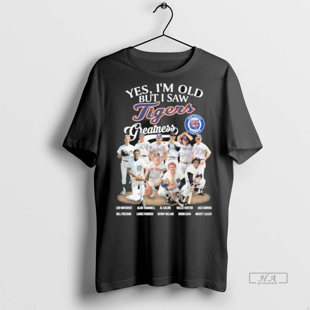 Trendy Official Yes Im Old But I Saw Detroit Tigers Legends Greatness Signatures Tee Sweater