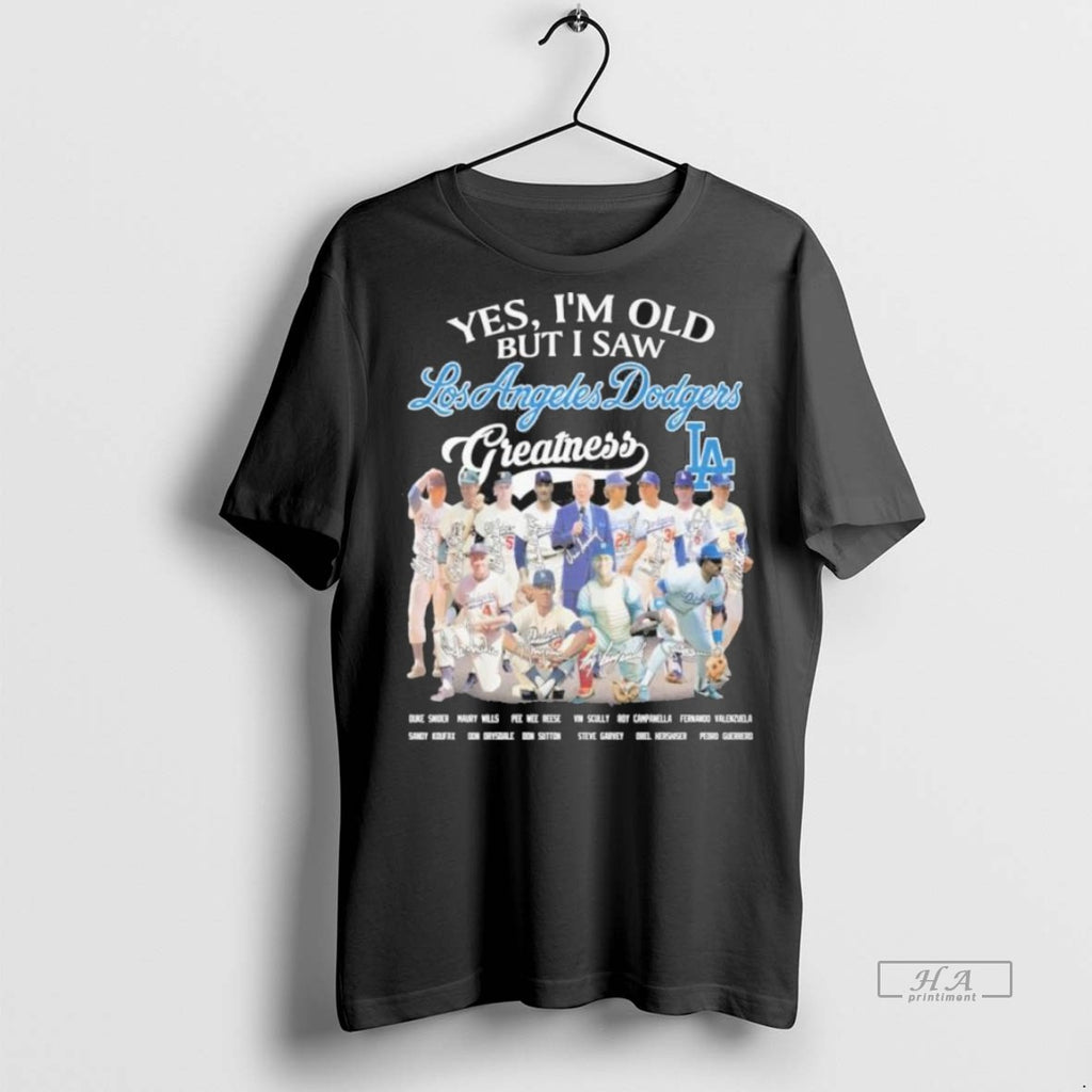 Trendy Official Yes Im Old But I Saw Dodgers Legends Greatness Signatures Tee Sweater
