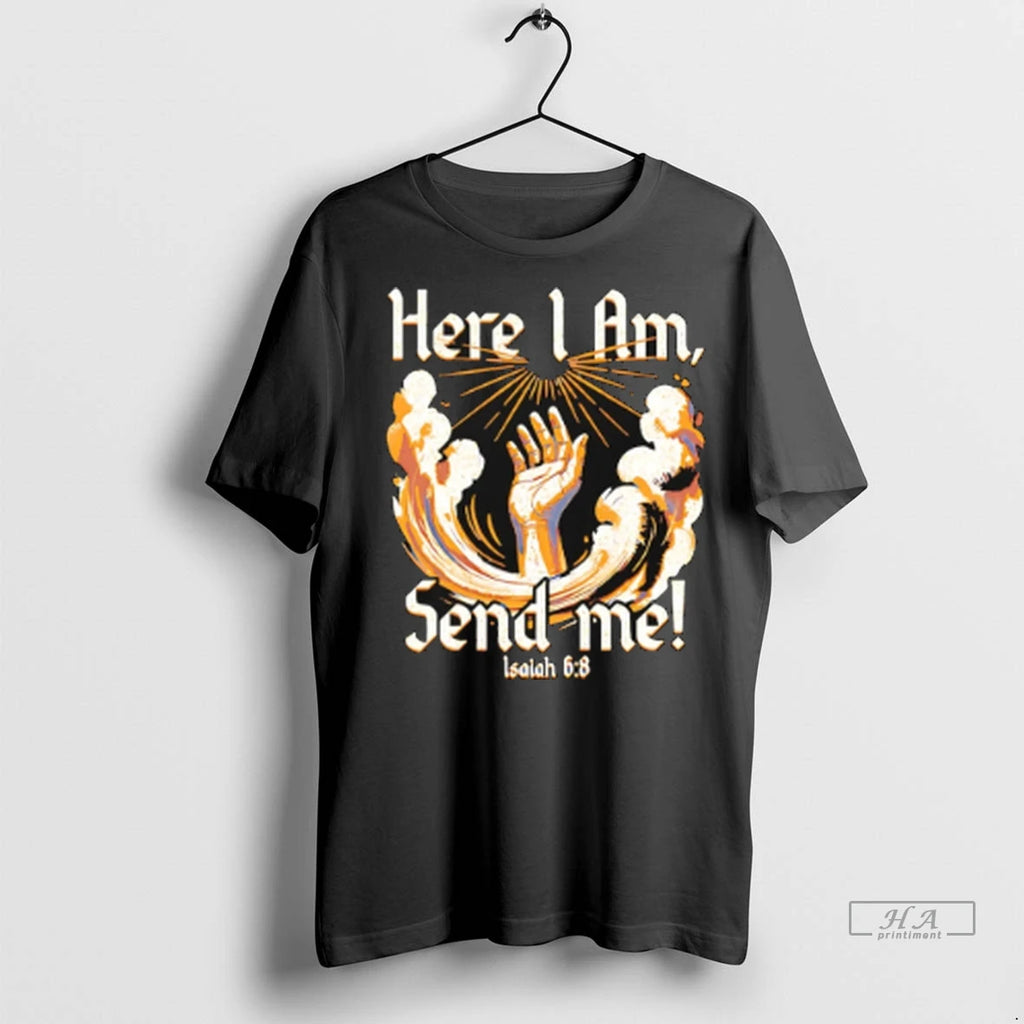 Trendy Officials Here I Am Send Me Isaiah 6 8 Shirt Sweater