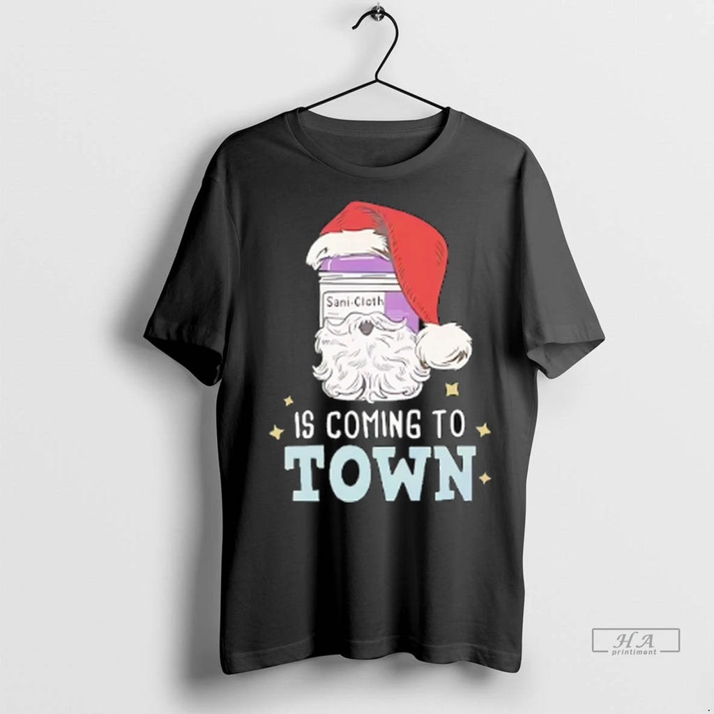 Trendy Officials Santa Claus Sani Cloth Is Coming To Town Nurse Christmas Shirt Sweater
