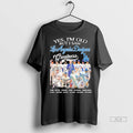 Trendy Officials Yes Im Old But I Saw Los Angeles Dodgers Greatness 2025 All Team