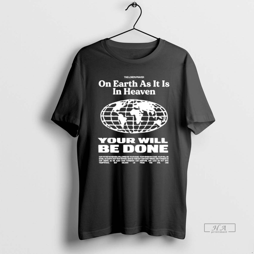 Trendy On Earth As It Is In Heaven Your Will Be Done