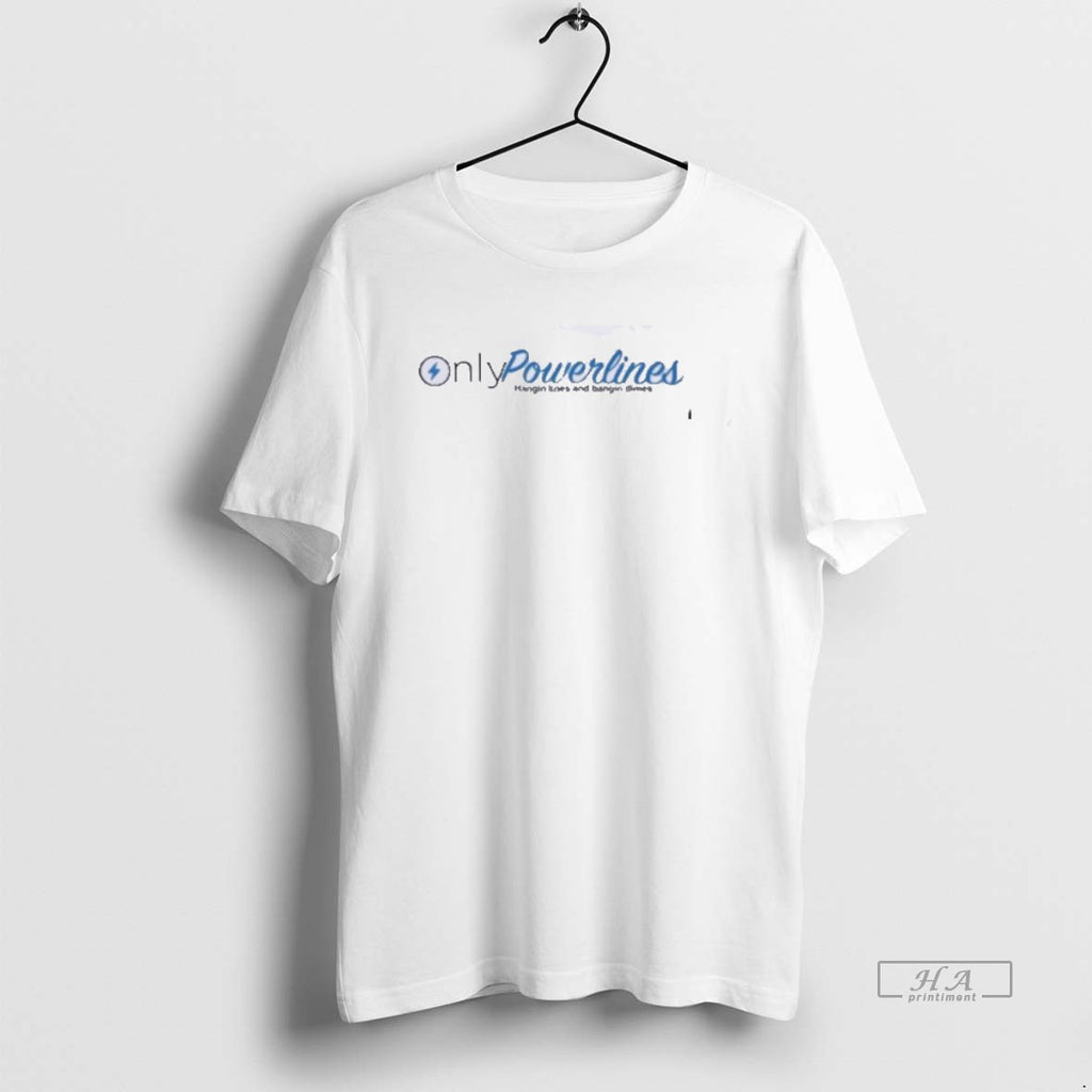 Trendy Onlypowerlines Lineman Funny