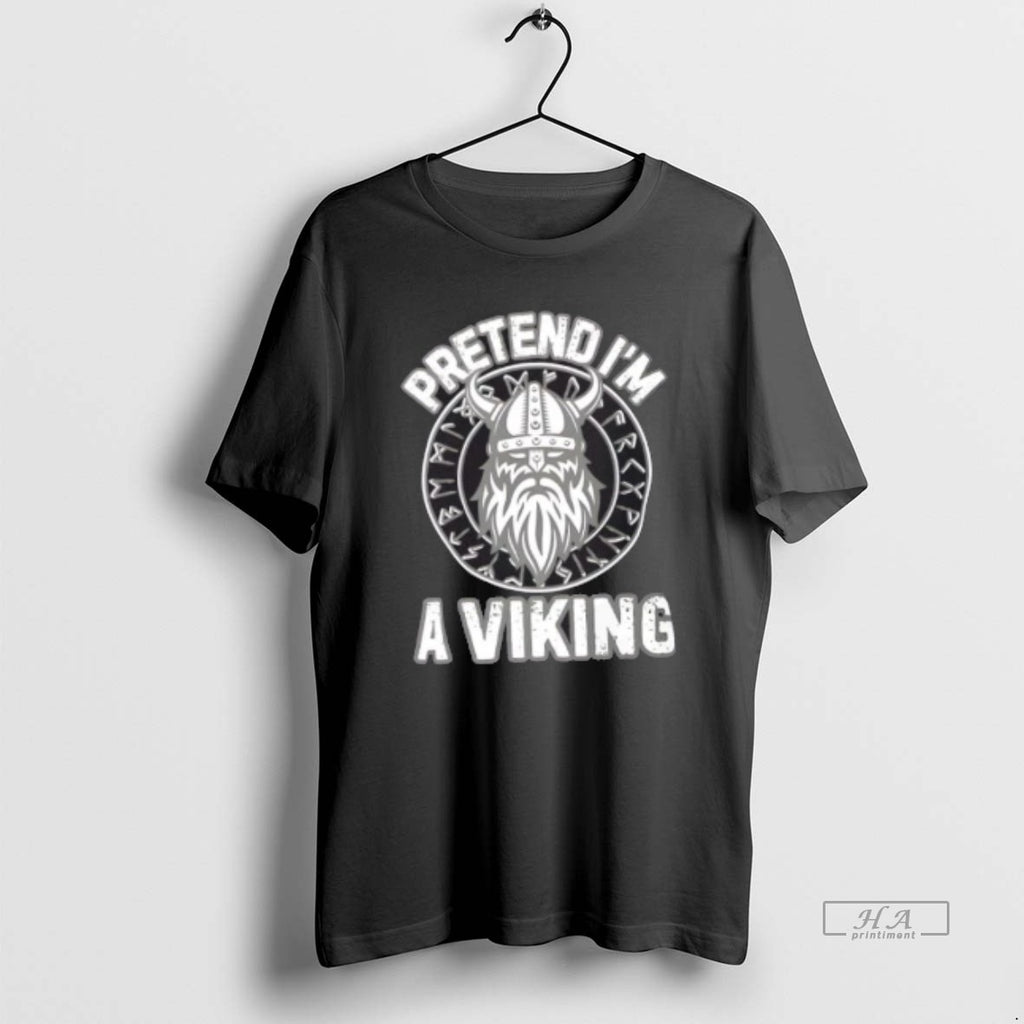 Trendy Pretend Im A Viking Norse Raider