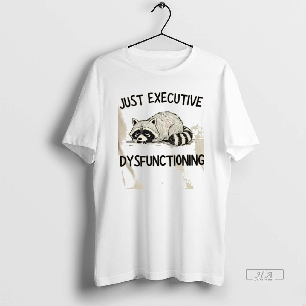 Trendy Raccoon Just Executive Dysfunctioning