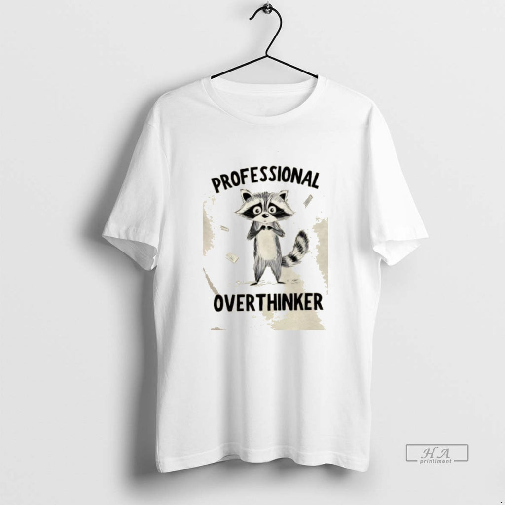Trendy Raccoon Professional Overthinker