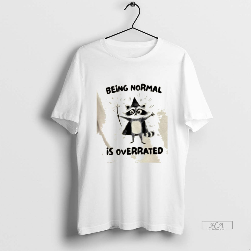 Trendy Raccoon Wizard Being Normal Is Overrated