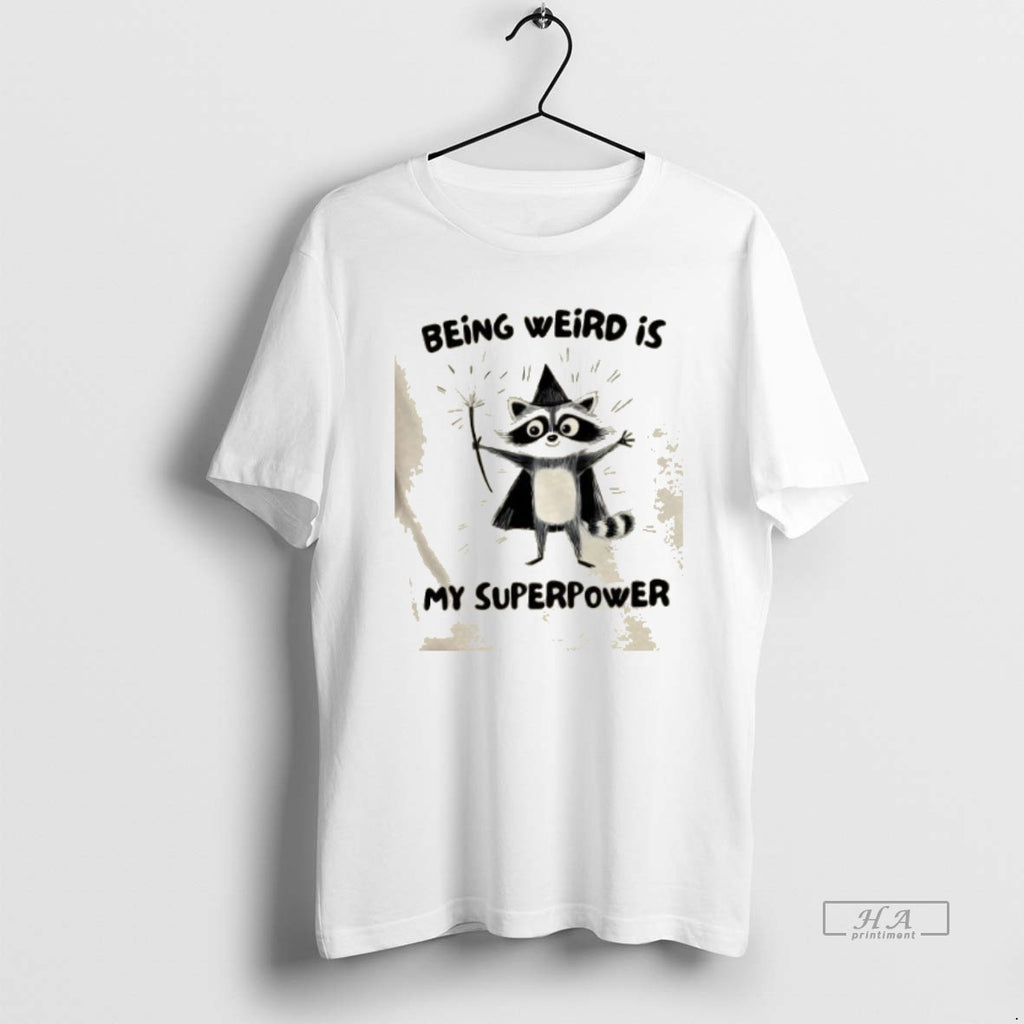 Trendy Raccoon Wizard Being Weird Is My Superpower