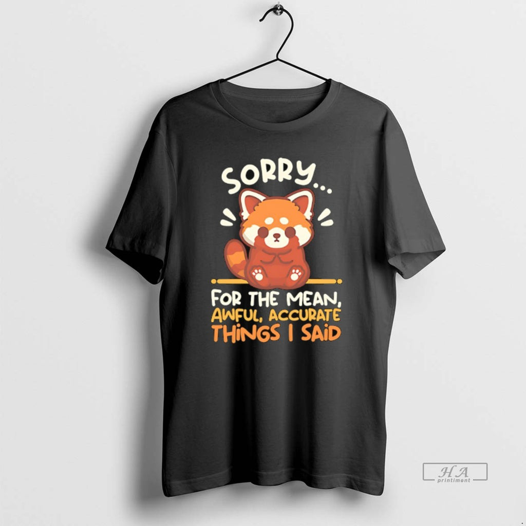 Trendy Red Panda Sorry For The Mean Awful Accurate Things I Said