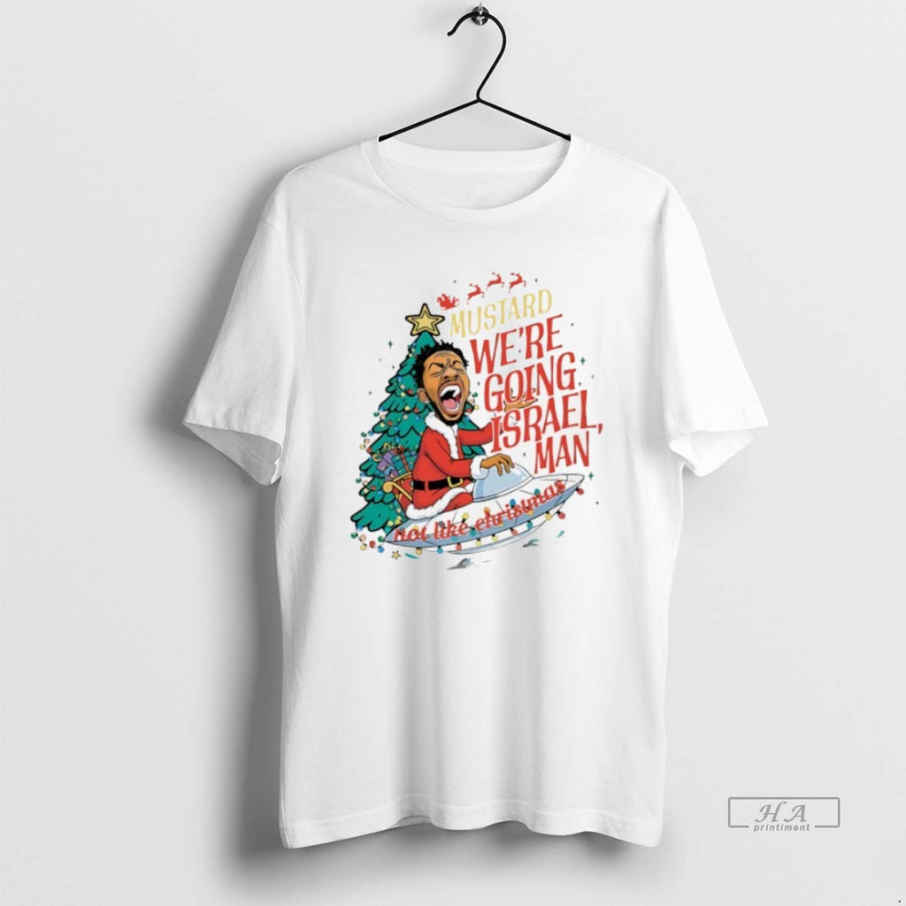 Trendy Santa Kendrick Mustard Were Going Israel Man Christmas