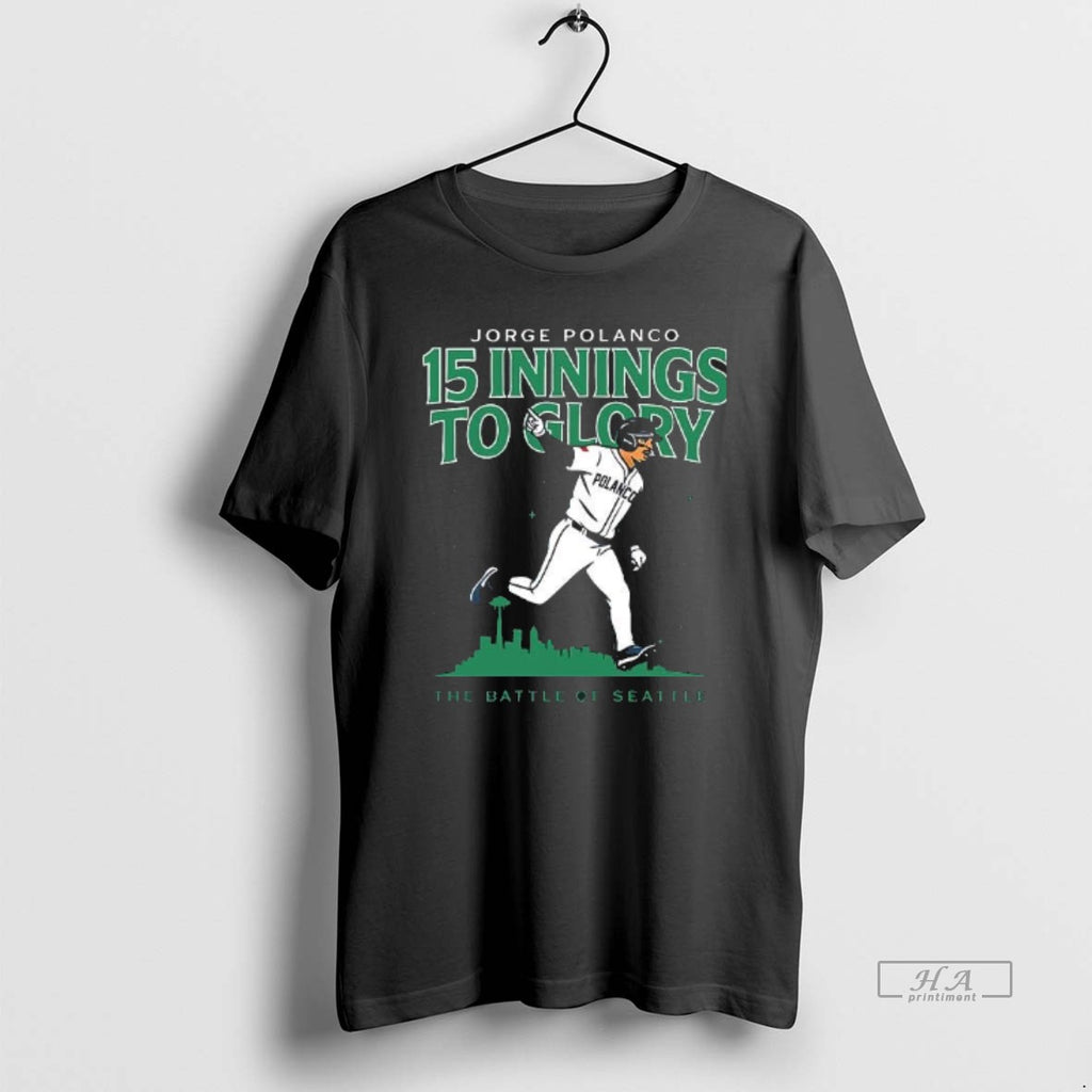 Trendy Seattle Mariners Jorge Polanco Mariners 15 Inning Game 5