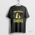 Trendy Sir Tified Forklift Operator