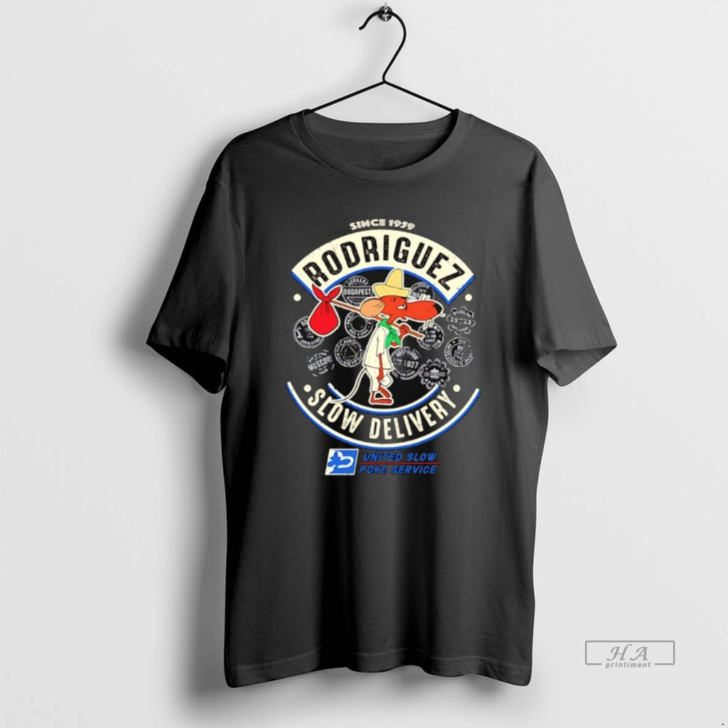 Trendy Slowpoke Rodriguez Slow Delivery United Slow Poke Service Since 1959
