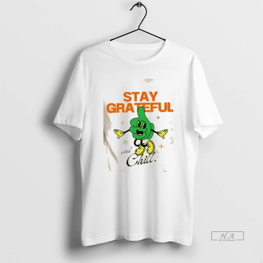 Trendy Stay Grateful And Chill