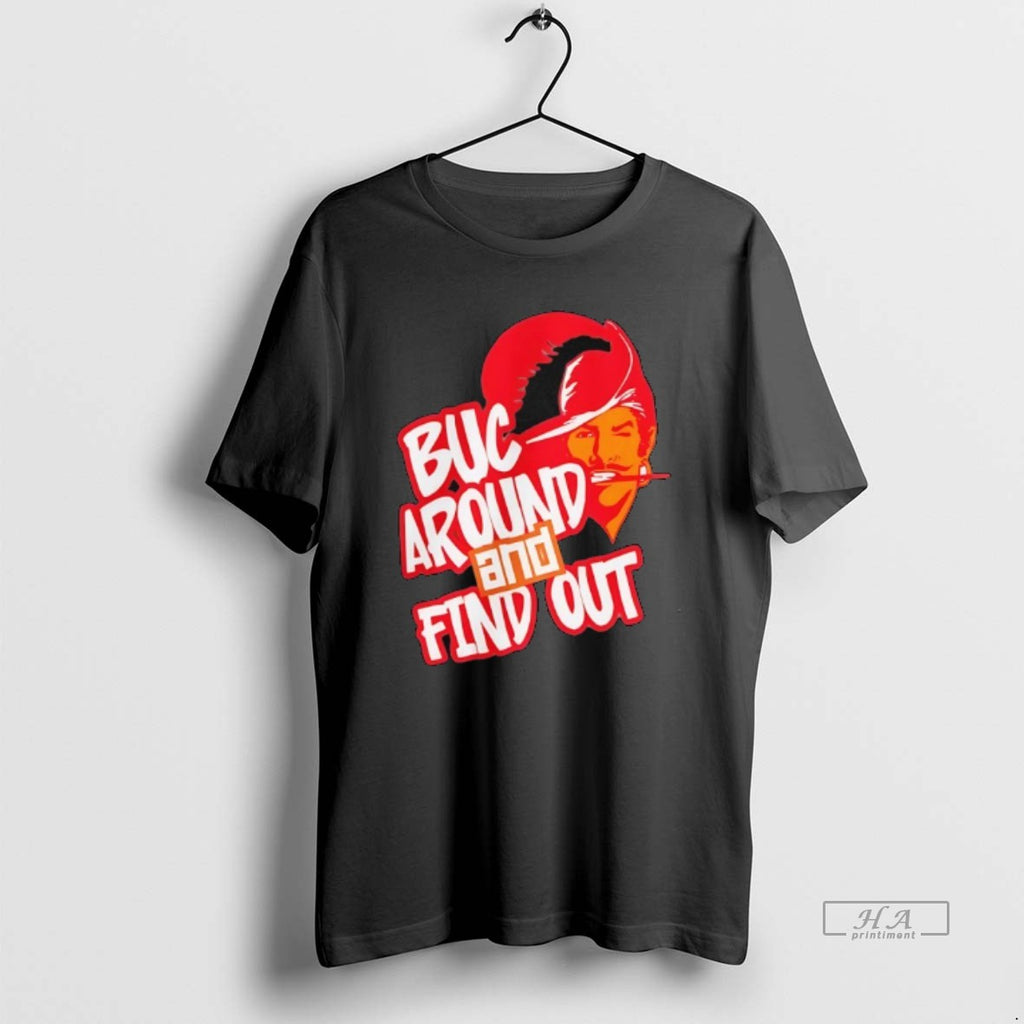 Trendy Tampa Bay Buccaneers Buc Around And Find Out