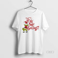 Trendy Thats It Im Not Going Grinch Christmas White