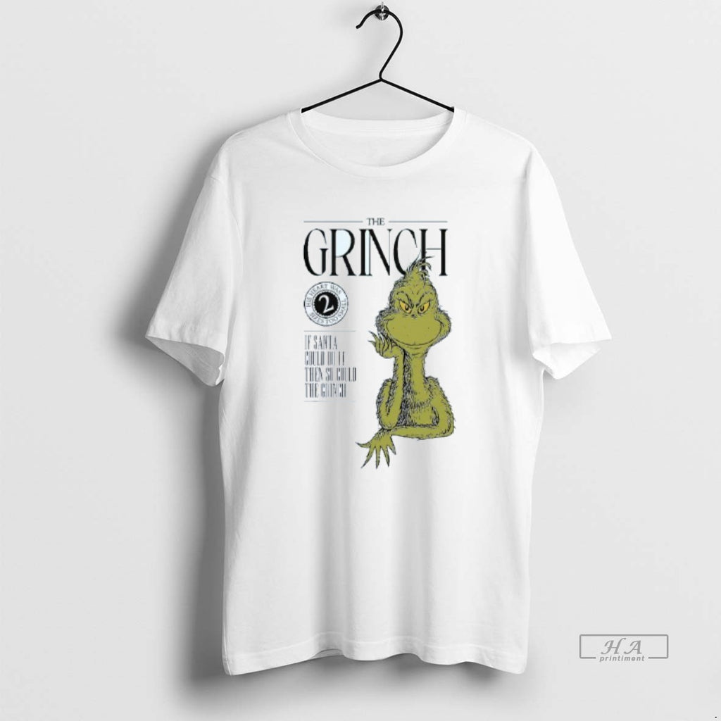Trendy The Grinch It Santa Could Do It Then So Could The Grinch Mens White