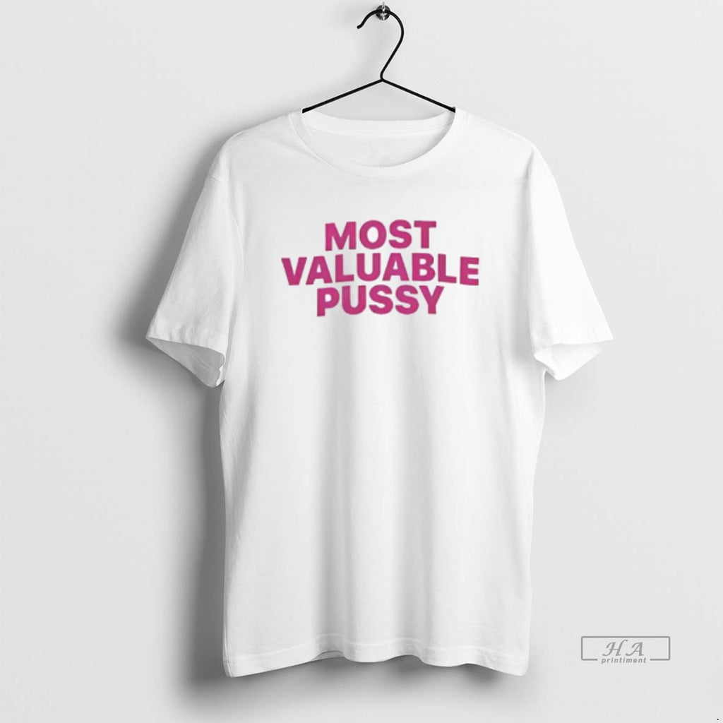 Trendy The Most Valuable Pussy