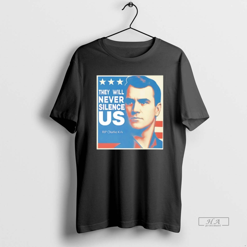 Trendy They Will Never Silence Charlie Kirk