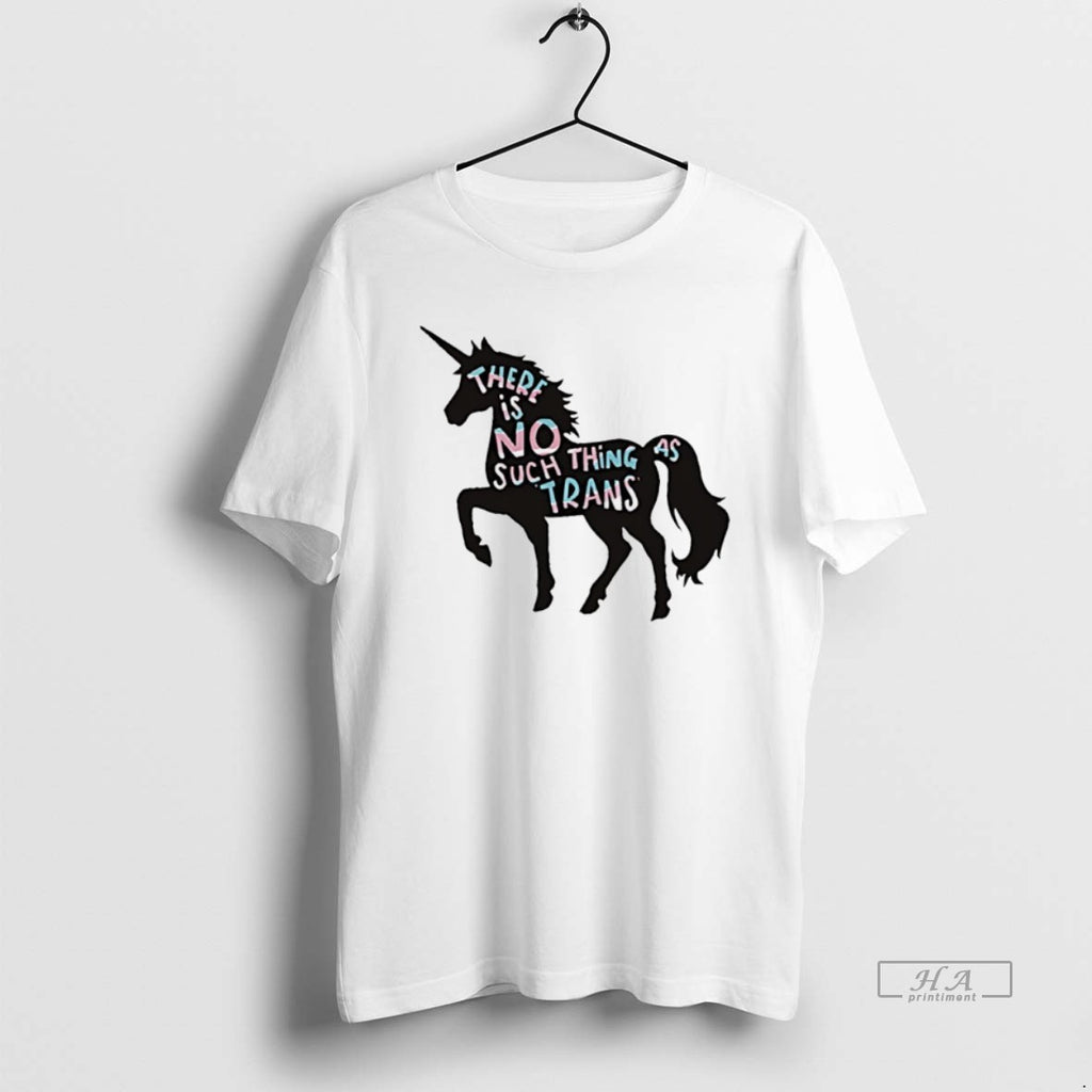 Trendy Unicorn There Is No Such Thing As Trans