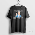 Trendy Unlike Elon Musk I Do Pull Out
