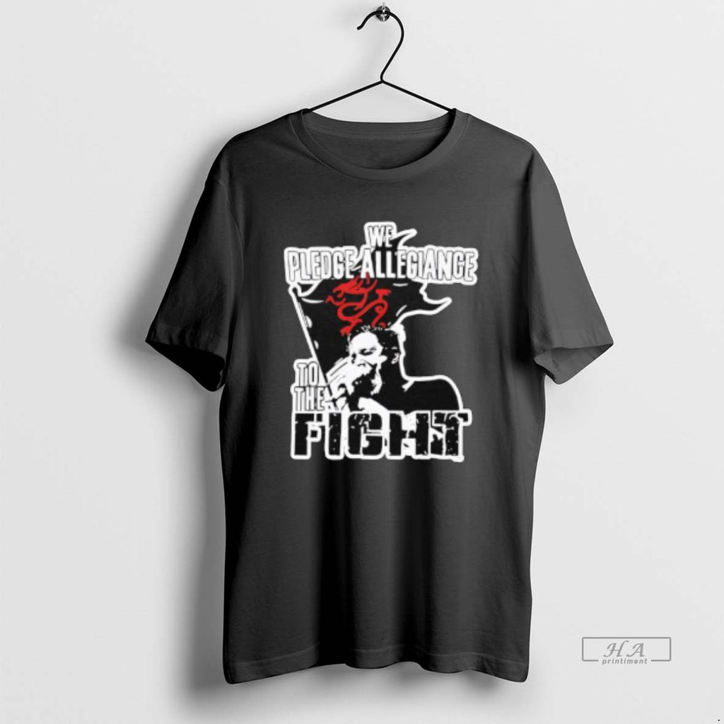 Trendy We Pledge Allegiance To The Fight