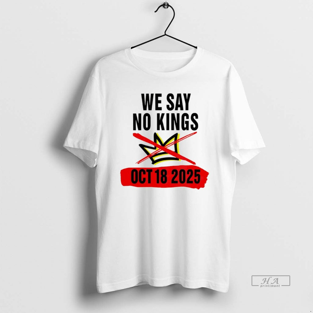 Trendy We Say No Kings Day October 18 2025