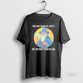 Trendy Wizard Magic You May Know My Antics But You Dont Know My Lore Tee