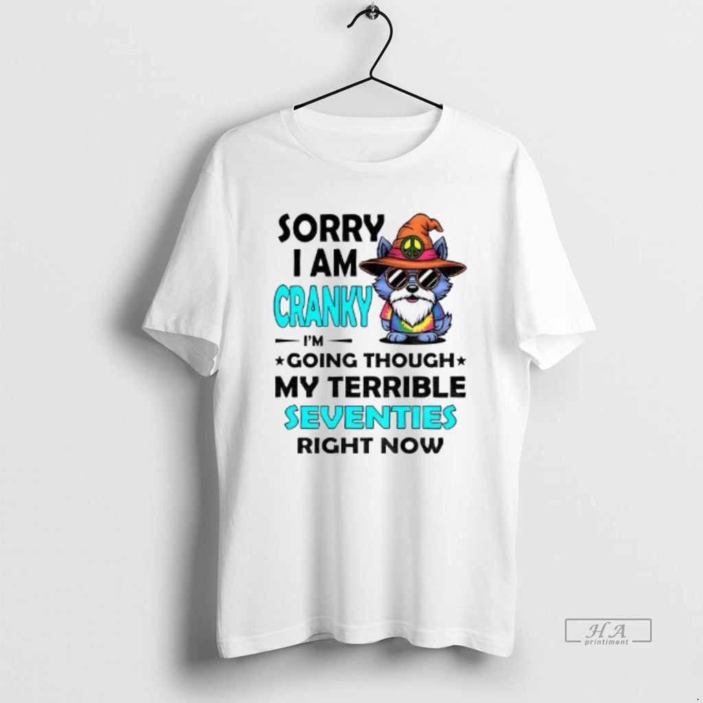 Trendy Wolf Sorry I Am Cranky Im Going Through My Terrible Seventies Right Now Tee