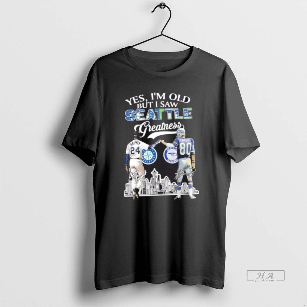 Trendy Yes Im Old But I Saw Greatness Seattle Sports Griffey X Largent Skyline Tee
