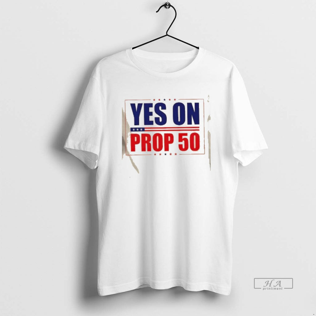 Trendy Yes On Prop 50 Stars