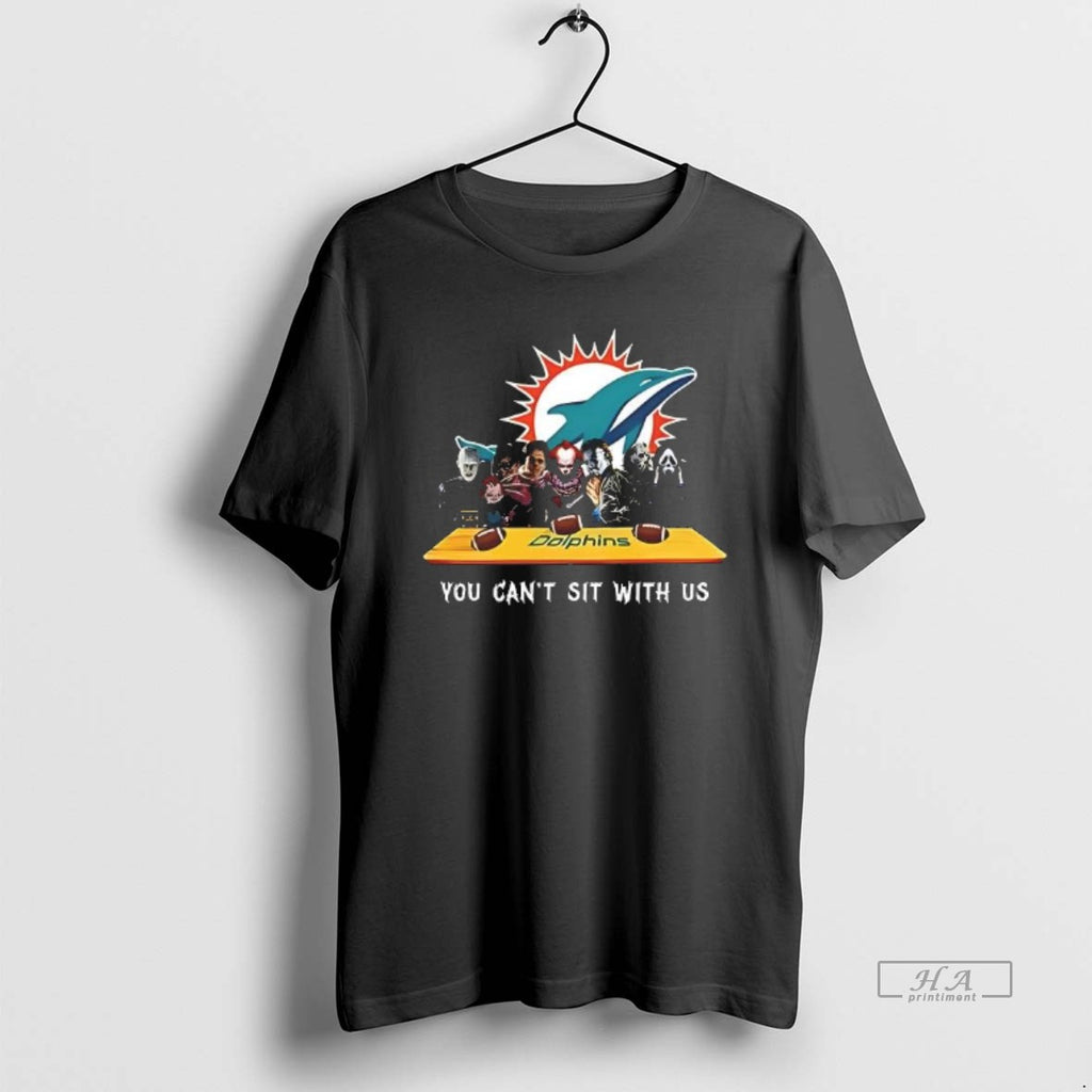 Trendy You Cant Sit With Us Dolphins Football Horror Movies Halloween