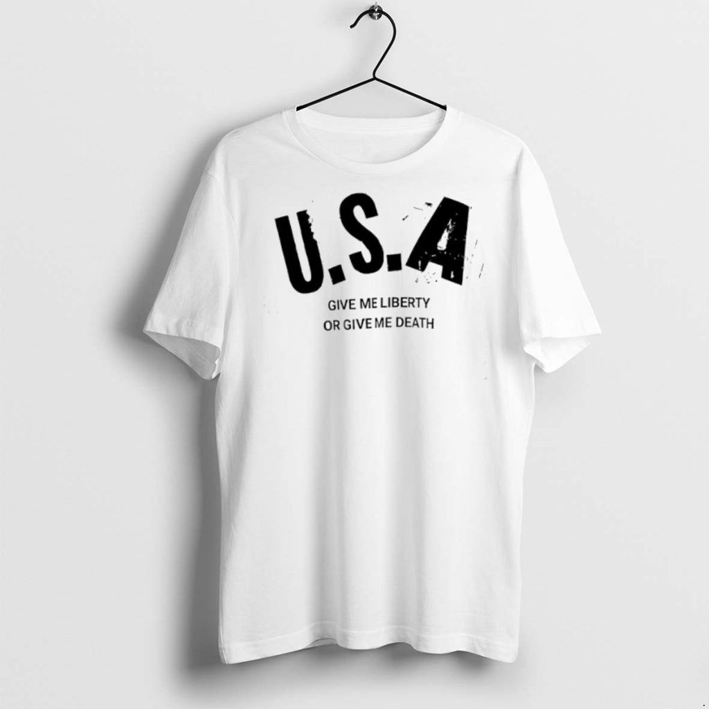 Usa Give Me Liberty Or Give Me Death T Shirts