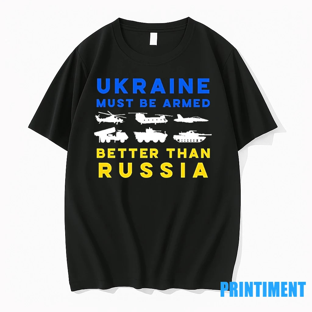 Ukraine Must Be Armed Better Than Russia Tshirts Sweater