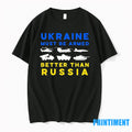 Ukraine Must Be Armed Better Than Russia Tshirts Sweater